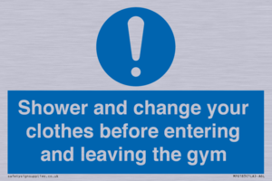 Shower and change your clothes before entering and leaving the gym
